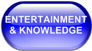 ENTERTAINMENT & KNOWLEDGE